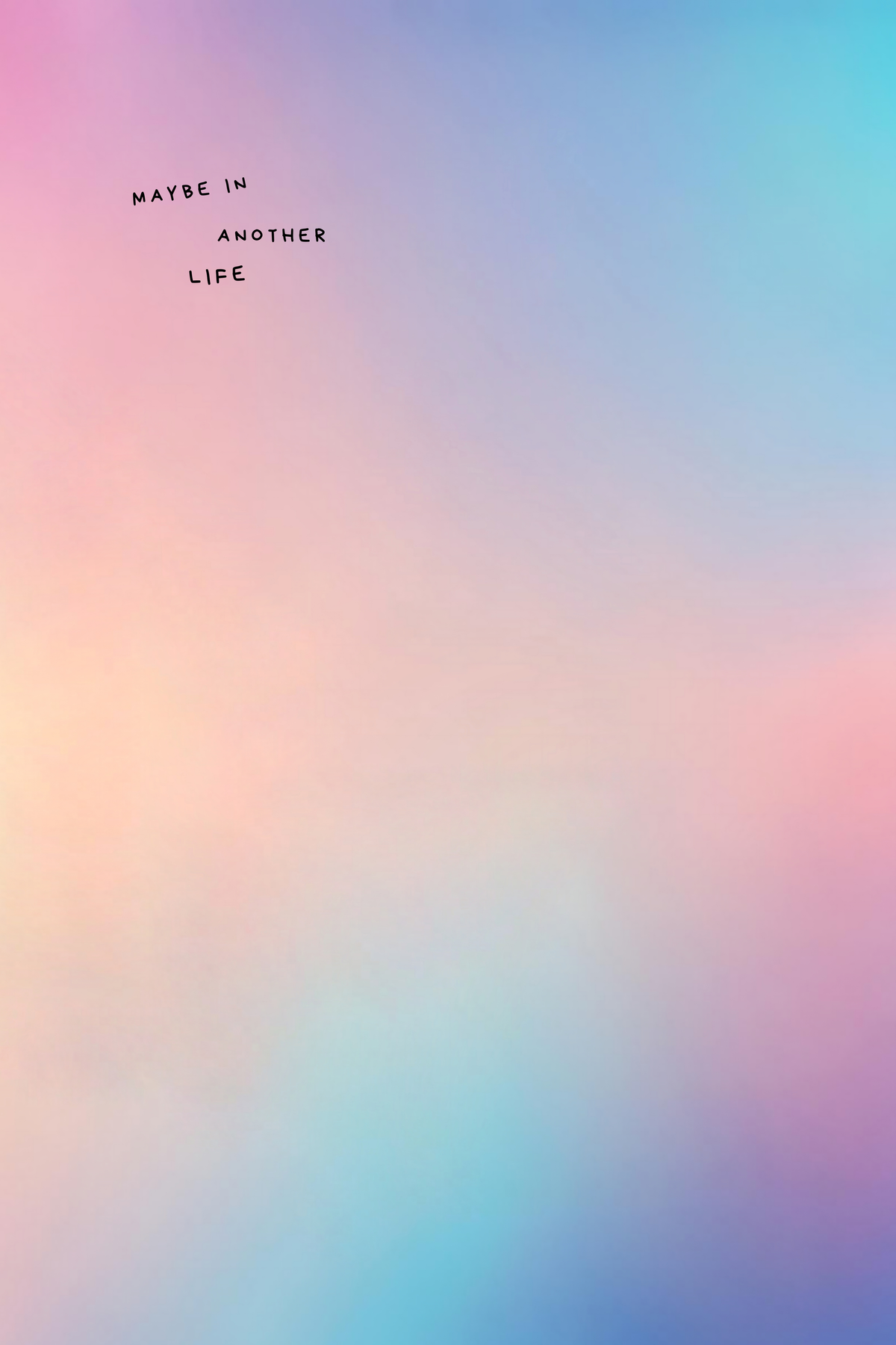MAYBE IN ANOTHER LIFE