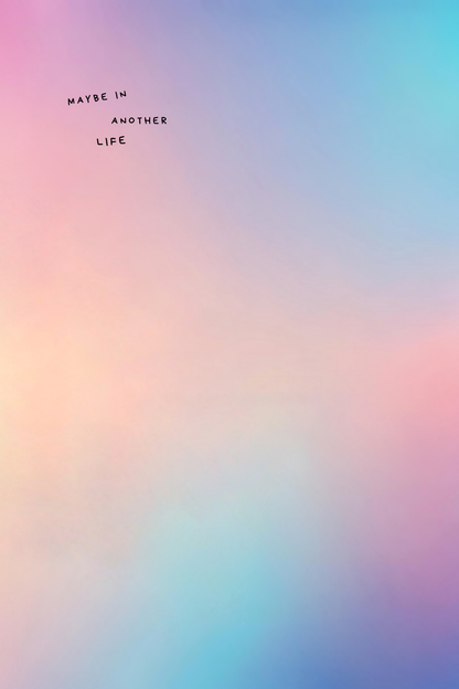 MAYBE IN ANOTHER LIFE