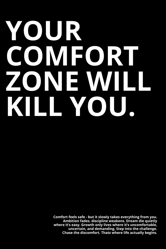YOUR COMFORT ZONE...