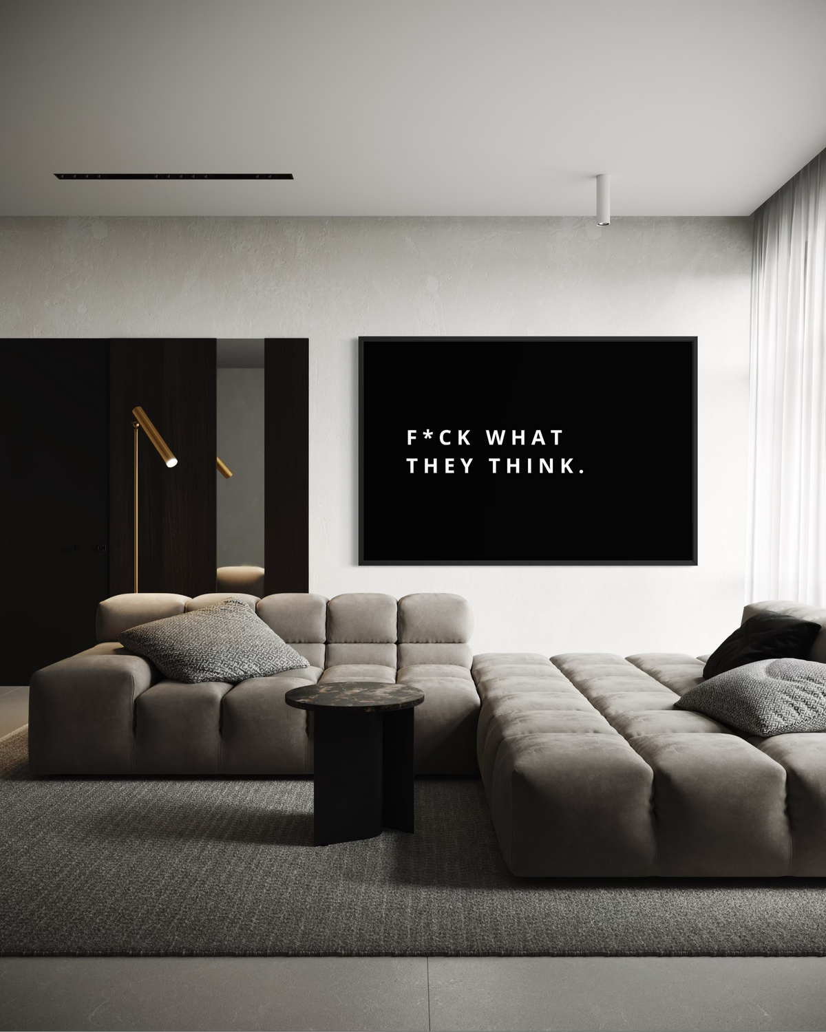 F*CK WHAT THEY THINK.
