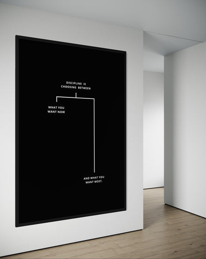 DISCIPLINE IS CHOOSING BETWEEN