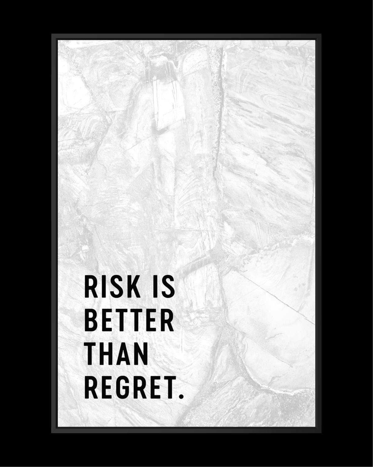 RISK IS BETTER THAN REGRET